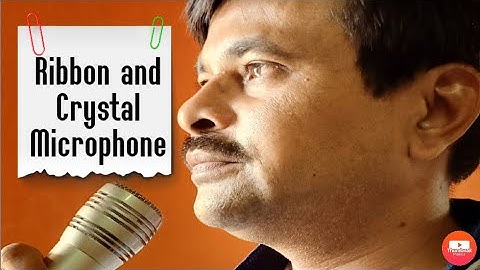 Working of Ribbon and crystal Microphone