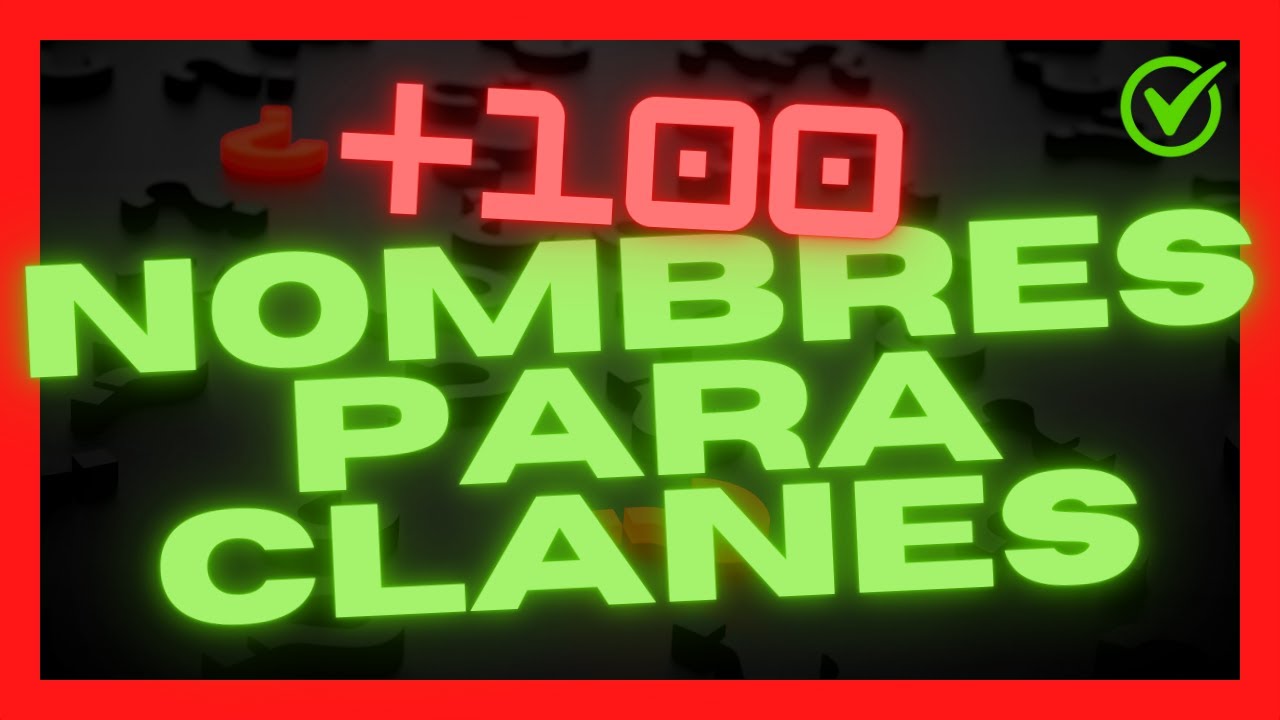 🥇 [+1999] ᐈ Nombres para Clanes 🎮 (Únicos) 2023 ¡Originales!