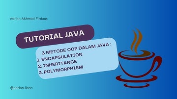 TUTORIAL JAVA || Metode OOP dalam Java || Encapsulation || Inheritance || Polymorphism