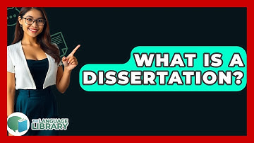 What Is A Dissertation? - The Language Library
