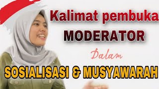 contoh KALIMAT PEMBUKA MODERATOR dalam SOSIALISASI & MUSYAWARAH screenshot 1