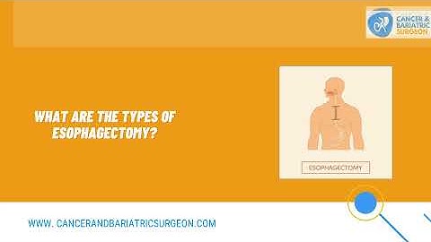 What are the types of esophagectomy? |GI and Bariatric Surgeons in Bangalore|Dr.Prabhu Nesargikar