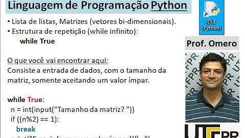 [Python] Aula 35: Estrutura de repetição (while infinito) - Matrizes