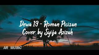Dewa 19 - Roman Picisan || Cover by Syita Azizah