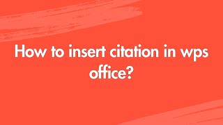 How to insert citation in wps office?