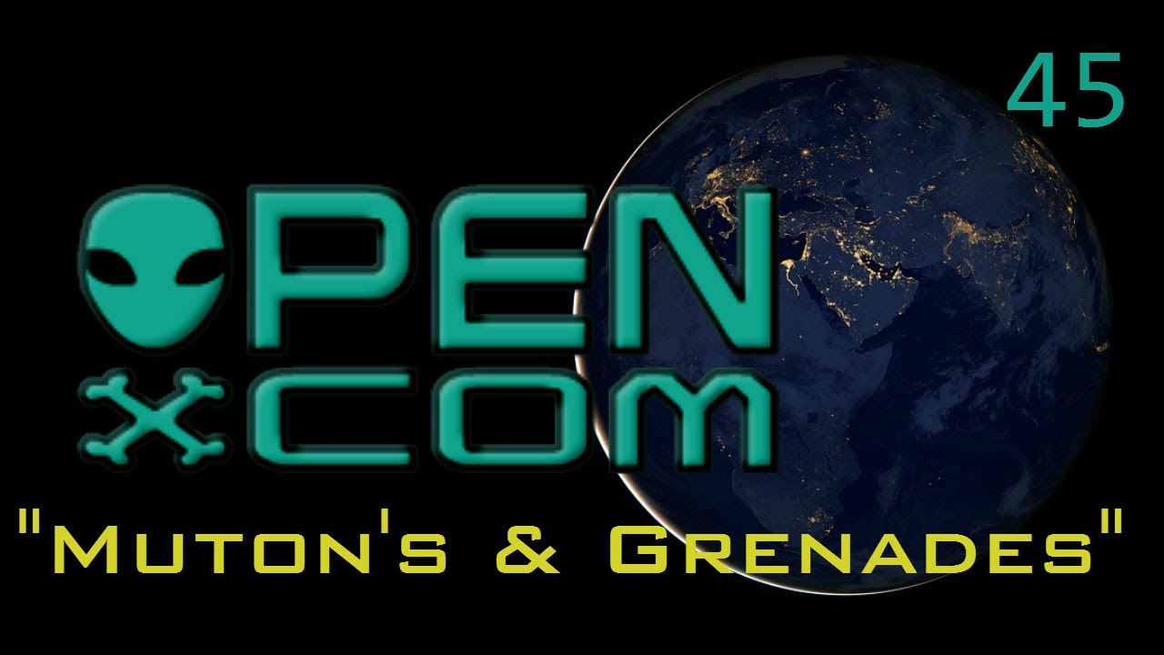 Let's Play OpenXcom: UFO Redux | 45 | - "Mutons & Grenades"