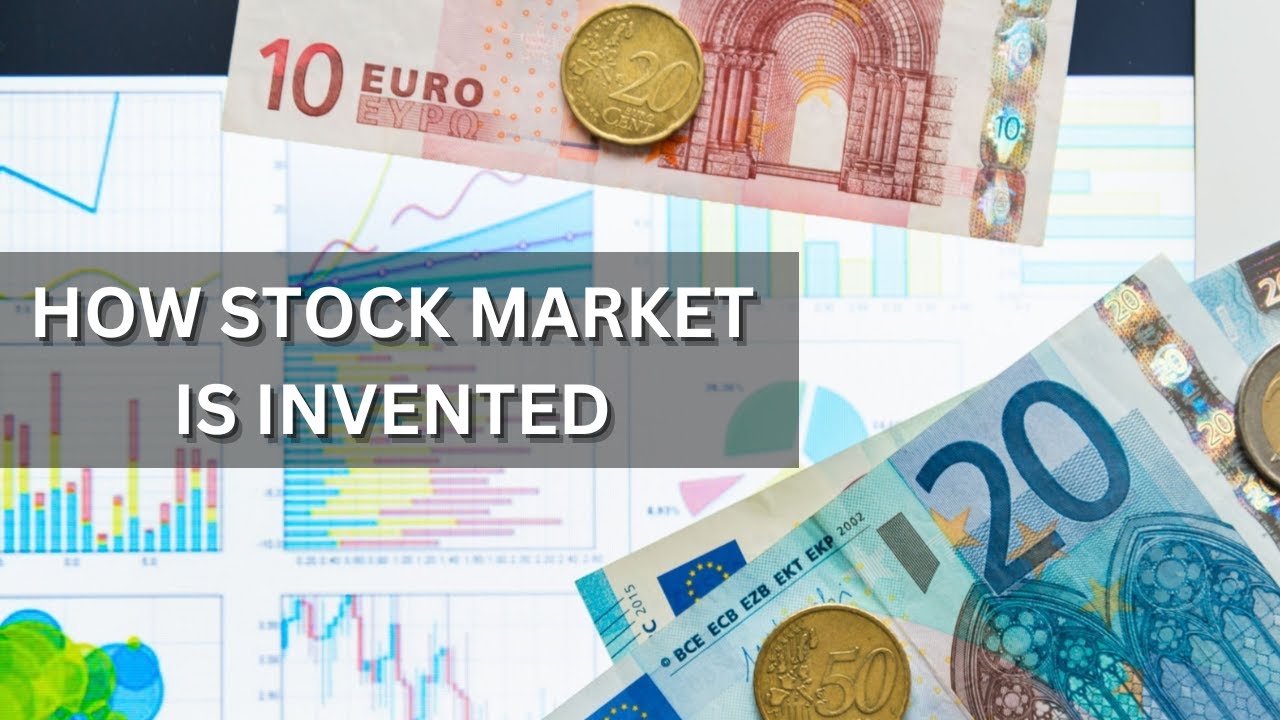 How the Stock Market is Invented | The Rise of the Stock Market | The ...