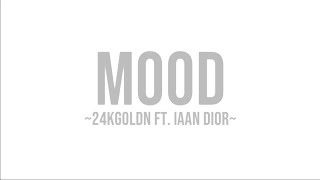 24KGoldn - Mood (lyrics video) Ft. Iann Dior