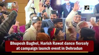 Bhupesh Baghel, Harish Rawat dance fiercely at campaign launch event in Dehradun