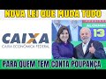 Sancionada por Lula e confirmada por Tebet NOVA LEI da POUPANÇA ENTRA EM VIGOR na Caixa Econômica