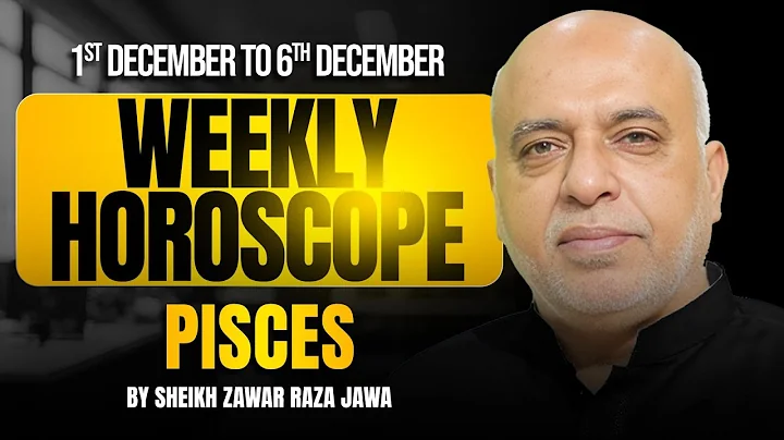 Pisces Weekly Horoscope | 1 to 6 Dec 2025 | Weekly Horoscope by Raza Jawa