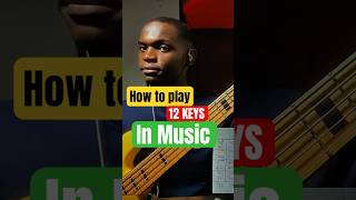 HOE TO PLAY ALL THE 12 keys in music #basstutorial #basslessons #beginners