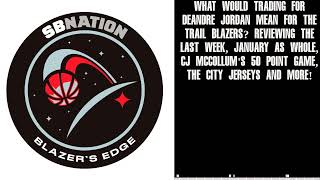 What Would Trading for DeAndre Jordan Mean for the Trail Blazers? Reviewing the last week,...