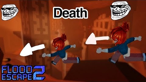 Things all Flood Escape 2 players have died to.