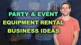 5 Equipment Rental Business Ideas In The Party & Event Rental Niche