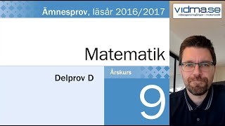 ÅK 9. Nationellt prov i matematik VT 2017. Del D.