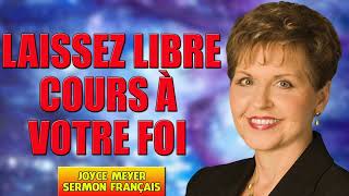 Joyce Meyer Ministries Français 2024  Laissez libre cours à votre foi   JoyceMeyer