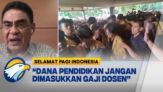 Biaya Kuliah Jomplang, 'Dana Pendidikan Jangan Dimasukkan Gaji Dosen'