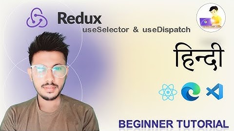 Access State In Redux || useSelector || useDispatch || Redux || React.JS