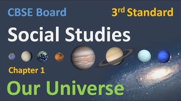 Our Universe | Chapter 1 | Social Studies | CBSE Board - Grade 3 | Geography | Hindi Explanation