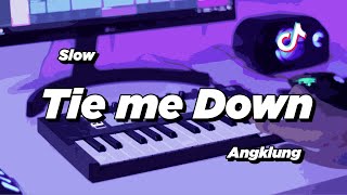 DJ TIE ME DOWN SLOW ANGKLUNG | VIRAL TIK TOK