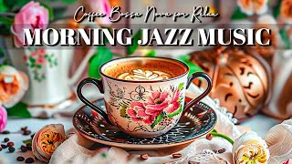 Morning Spring Coffee Jazz Music☕Sweet May Jazz Playlist & Bossa Nova Piano for Positive Energy