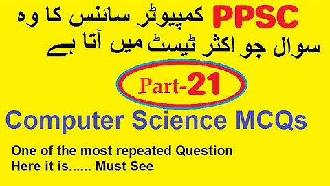 PPSC Computer Science Lecturer Test preparation |KPPSC|FPSC|SPSC|Computer Lecturer test MCQs|PART 21