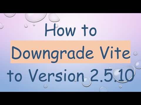 How to Downgrade Vite to Version 2.5.10