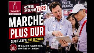 Ce que les importateurs m’ont dit à ProWine Singapore 2026