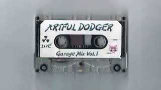 Artful Dodger - Garage Mix Vol. 1 (Side A)
