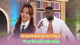 Nhập Gia Tùy Tục | Mùa 3 | Cee Jay mải phiên dịch cho Young Ju đến khi tỉnh ngộ thì cũng đã muộn