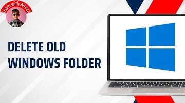 How to Delete Windows Old Folder