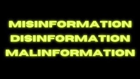 The Difference between Misinformation, Disinformation, and Malinformation