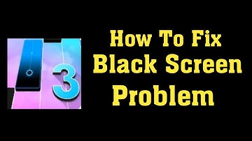 How To Fix Magic Tiles 3 App Black Screen Problem || Magic Tiles not Working problem solve