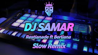 DJ SAMAR COVER RESTIANADE‼️DJ SLOW TERBARU 2024‼️ZR PROJECT