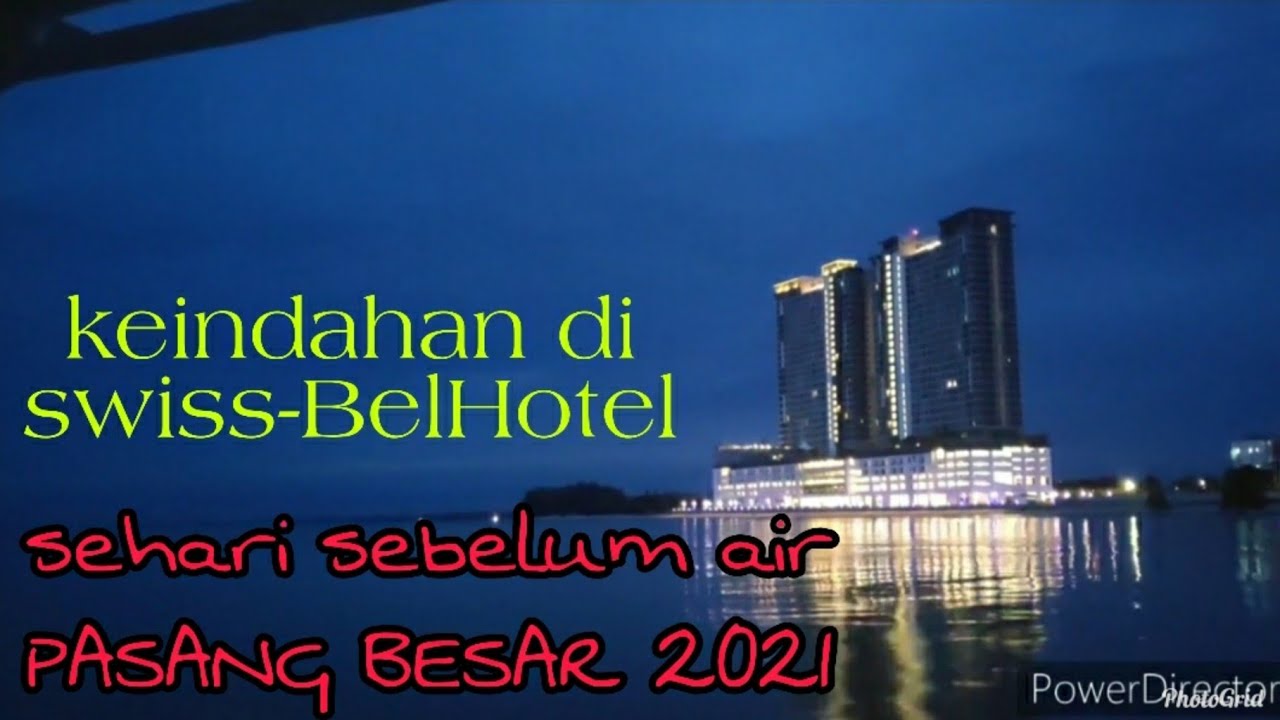 Review Swiss Belhotel Kuantan 2021 Sebelum Air Laut Pasang Besar Youtube