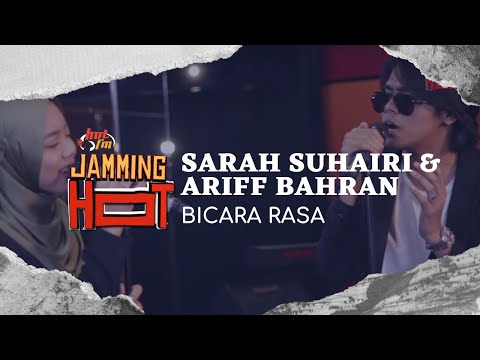 #JammingHot : Ariff Bahran & Sarah Suhairi - Bicara Rasa