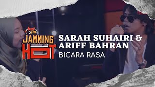 #JammingHot : Ariff Bahran & Sarah Suhairi - Bicara Rasa