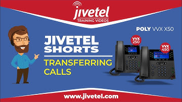 Jivetel Shorts - Polycom VVX 250, 450, x50 - Transferring Calls