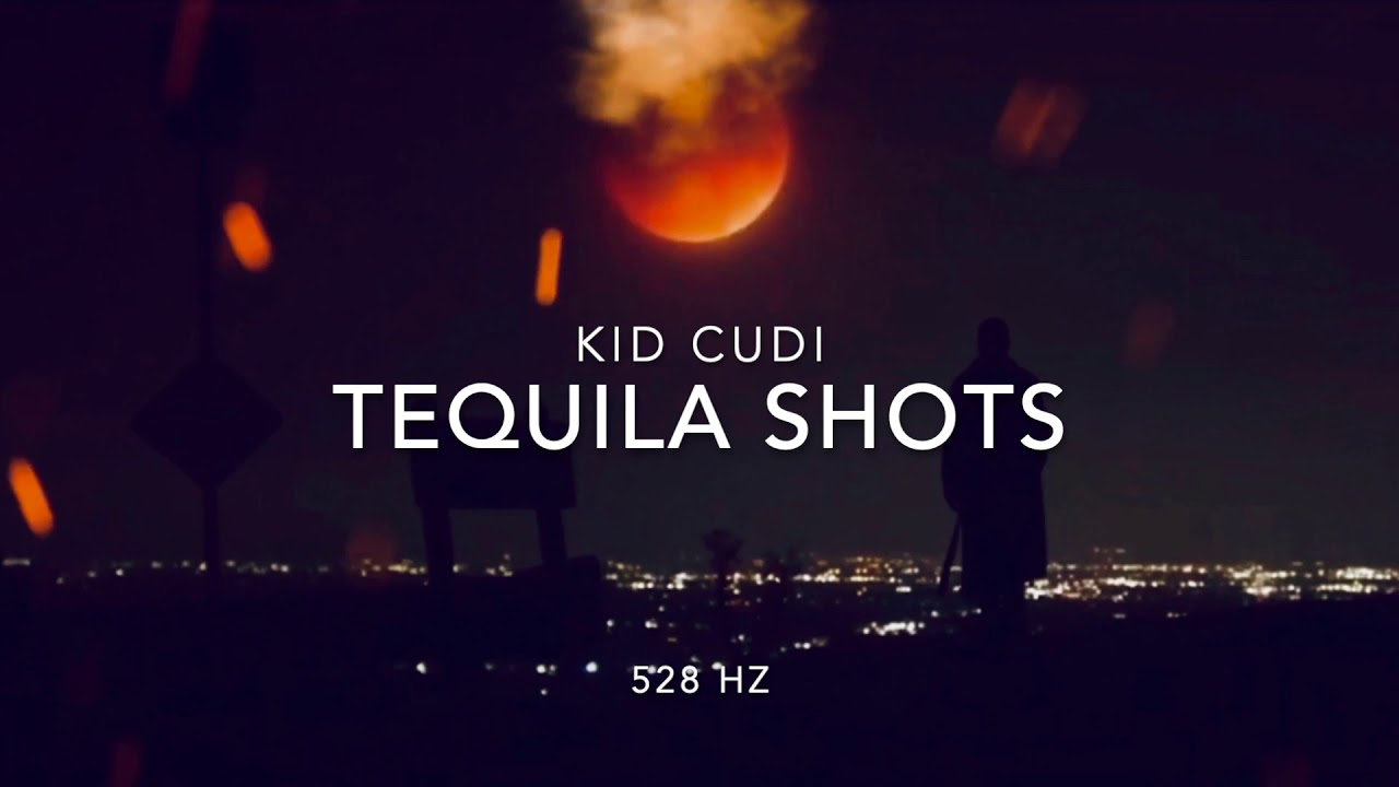 Kid Cudi Tequila Shots [528 Hz Heal DNA, Clarity & Peace of Mind