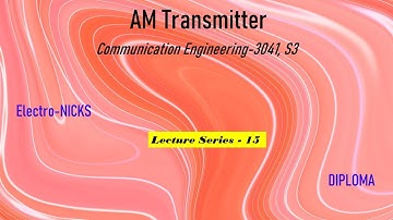 AM Transmitter (Communication Engineering-Lecture series #15 Diploma E&C)