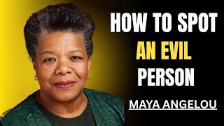 The Hidden Signs of an Evil Person | MAYA ANGELOU MOTIVATION
