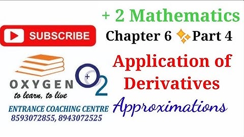 Approximations (Malayalam)| Application of Derivatives (Part 4)| +2 Mathematics
