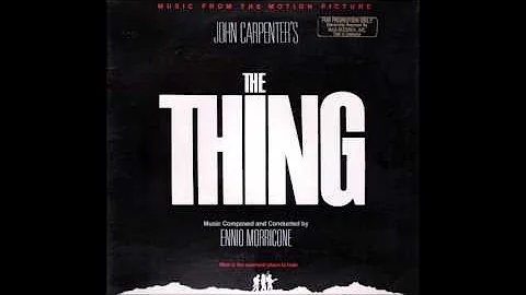 Soundtrack - The Thing (1982) - Ennio Morricone (Full Album)