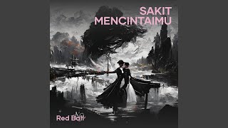 Download Lagu SAKIT MENCINTAIMU Download Lagu SAKIT MENCINTAIMU
