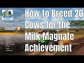 How To Breed 20 Cows in Farming Simulator 19 Milk Magnate Achievement