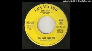 Linda Scott - They Don't Know You