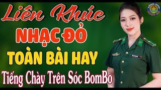 LK TIẾNG CHÀY TRÊN SOC BOM BO ➤Nhạc Đỏ Cách Mạng Tiền Chiến Remix Mới Đét Vừa Ra Lò Hay Nhất 2024