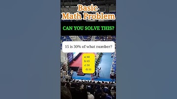 15 is 30% of what number?a) 40 b) 45 c) 50 d) 55#MathSkills #fblifestyle #MATH #quiz