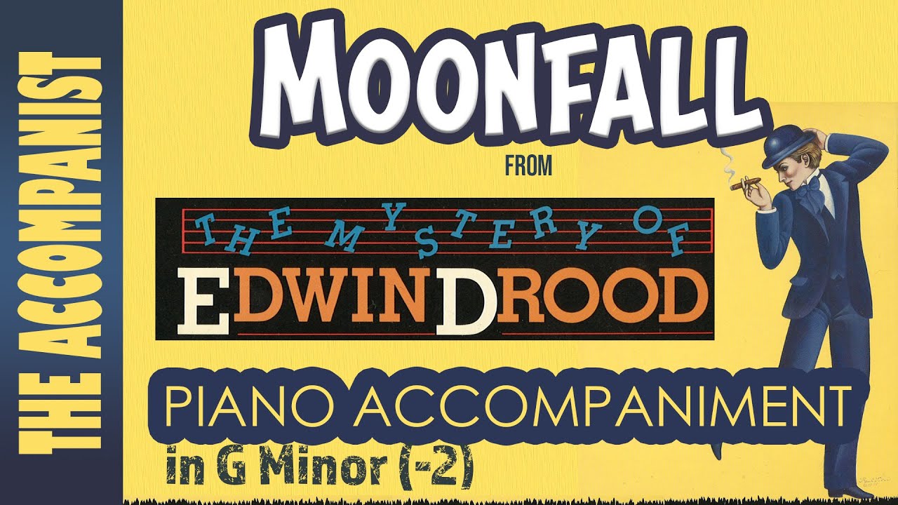 Moonfall (The Mystery Of Edwin Drood) | Piano Accompaniment in Gm (-2) [Karaoke Lyrics Onscreen]